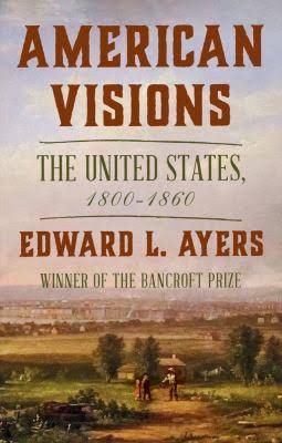 Book cover - American Visions: The United States 1800-1860 by Edward L. Ayers