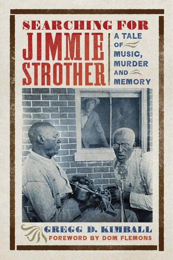 Book Cover - Searching for Jimmy Strothers: A Tale of Music, Murder and Memory