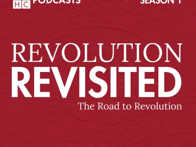Revolution Revisited: The Road to Revolution White text on a red background: Revolution Revisited: The Road to Revolution (Season 1, VMHC Podcasts)