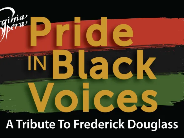 White and gold text on a black, red, and green striped background reads "Virginia Opera Pride in Black Voices: A Tribute to Frederick Douglass"