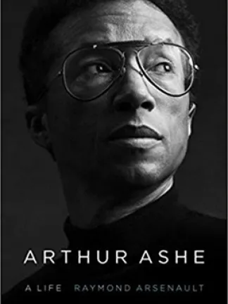 A black and white photo of Arthur Ashe with text: Arthur Ashe: A Life