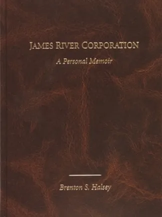 A brown marbled background. Golden text: James River Corporation: A Personal Memoir, Brenton S. Halsey