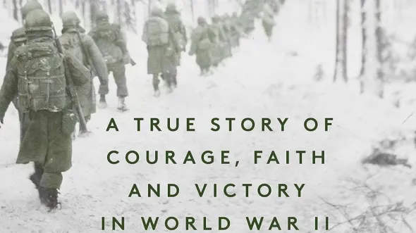 Part of the book cover to "Patton's Prayer: A True Story of Courage, Faith, and Victory in WWII" with a photo of soldiers marching through snowy woods.