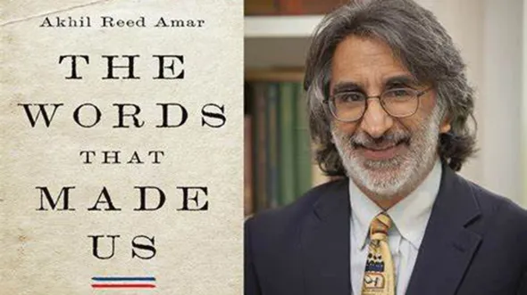 Photo of Akhil Reed Amar and book cover for: The Words That Made Us