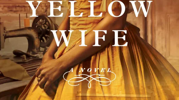 Book cover - The Yellow Wife by Sadeqa Johnson