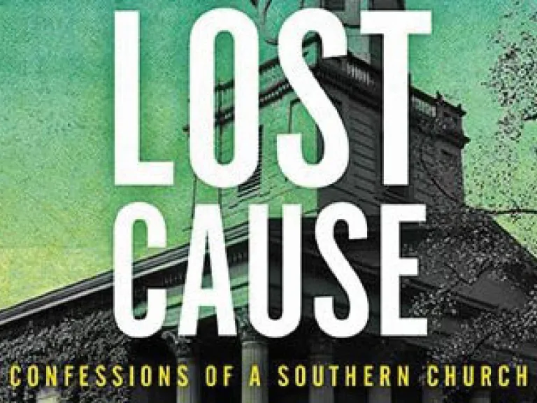 White and gold text over an image of a church steeple reads "Lost Cause: Confessions of a Southern Church"