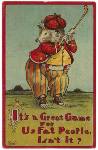Postcard of a sketch of a large rat playing golf with the text, “It’s a Great Game for Us Fat People Isn’t It?” placed below. 