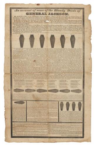 An anti-Jackson poster describing the execution of militiamen under his command, as well as excessive slaughter of Indians and other "foul" deeds with several images of coffins included throughout the page. 